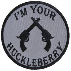 P511 I'm Your Huckleberry Pistols Iron on Novelty Patch