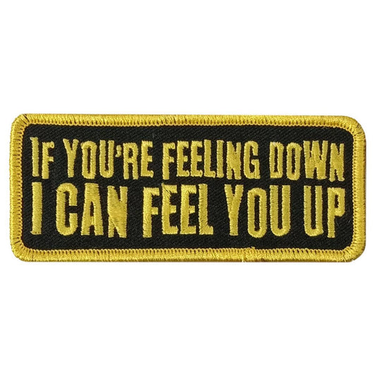 Hot Leathers Feel You Up 4" X 1.5" Embroidered Patch PPW1169