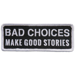Hot Leathers Bad Choices/good Stories Embroidered Patch - 4" x 2" - Iron-On or Sew-On - PPL9751