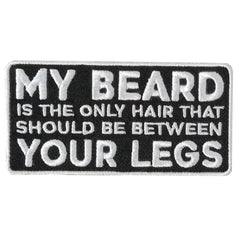 Hot Leathers My Beard Between 4" X 2" Embroidered Patch PPW1122
